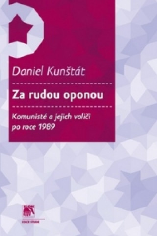 Knjiga Za rudou oponou Daniel Kunštát