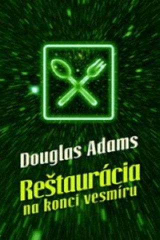 Book Reštaurácia na konci vesmíru Douglas Adams