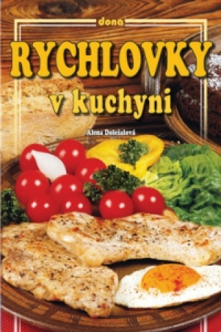 Kniha Rychlovky v kuchyni Alena Doležalová