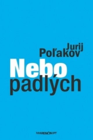 Könyv Nebo padlých Jurij Poľakov