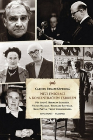 Книга Mezi emigrací a koncentračním táborem Köperová Carmen Renate