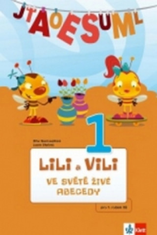 Könyv Lili a Vili 1 ve světě živé abecedy Dita Nastoupilová