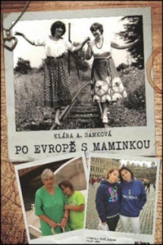 Kniha Po Evropě s maminkou Klára A. Samková