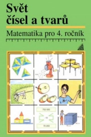 Kniha Matematika pro 4. ročník Svět čísel a tvarů J. Divíšek; Alena Hošpesová