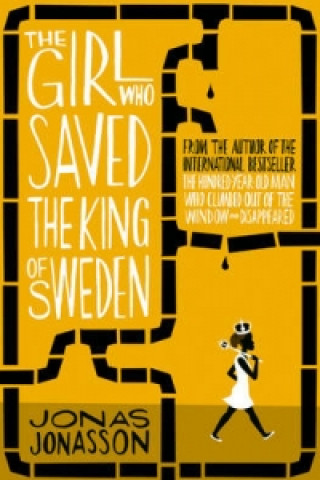 Kniha The Girl Who Saved the King of Sweden Jonas Jonasson