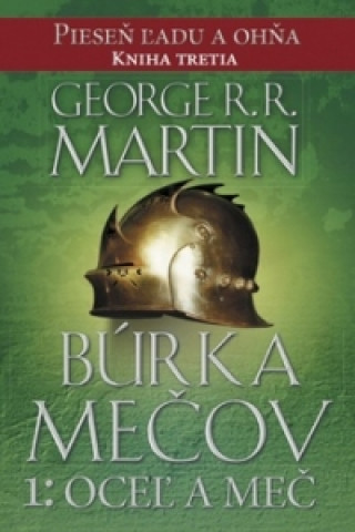 Книга Búrka mečov 1: Oceľ a sneh George R.R. Martin