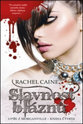 Könyv Slavnost bláznů Rachel Caine