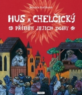 Könyv Hus a Chelčický Renata Fučíková