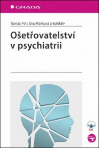 Knjiga Ošetřovatelství v psychiatrii Petr Tomáš