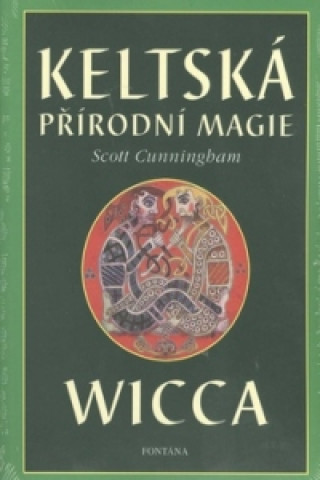 Libro Keltská přírodní magie Wicca Scott Cunningham