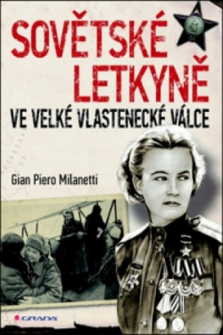Kniha Sovětské letkyně Milanetti Gian Piero