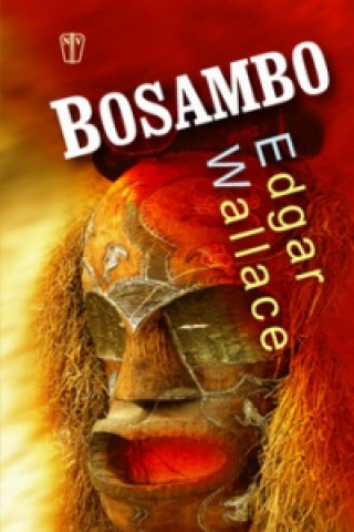 Könyv Bosambo Edgar Wallace