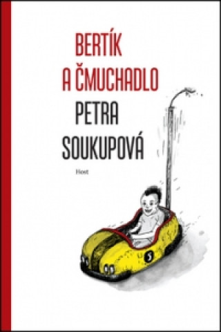 Книга Bertík a čmuchadlo Petra Soukupová