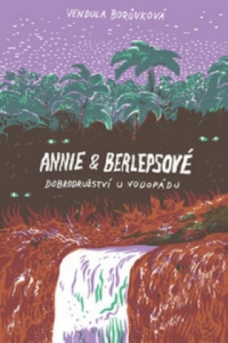 Kniha Annie a berlepsové Vendula Borůvková
