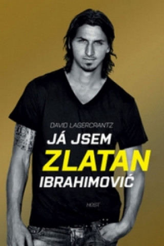 Carte Já jsem Zlatan Ibrahimović Zlatan Ibrahimović