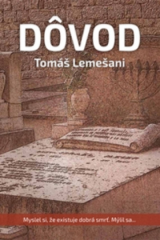 Kniha Dôvod Tomáš Lemešani