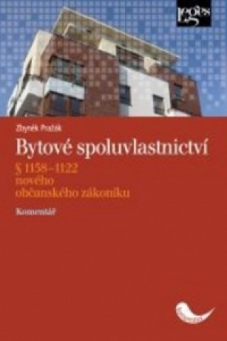 Könyv Bytové spoluvlastnictví Zbyněk Pražák