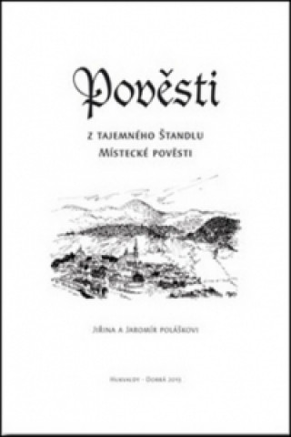 Könyv Pověsti z tajemného Štandlu Jaromír Polášek