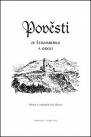 Kniha Pověsti ze Štramberku a okolí Jaromír Polášek