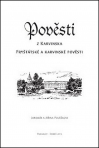 Könyv Pověsti z Karvinska Jaromír Polášek