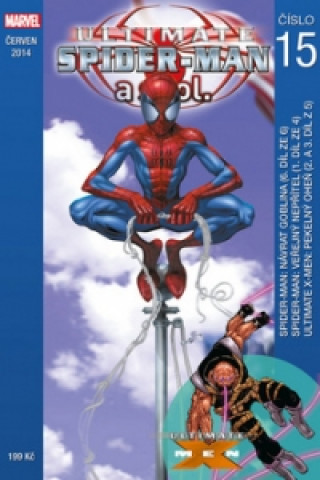Kniha Ultimate Spider-Man a spol. 15 Brian Michael Bendis; Bill Jemas; Mark Millar