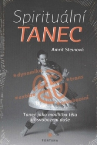 Kniha Spirituální tanec Amrit Steinová