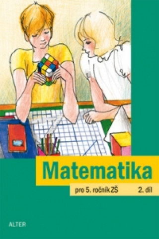 Knjiga Matematika pro 5. ročník ZŠ 2.díl Jaroslava Justová