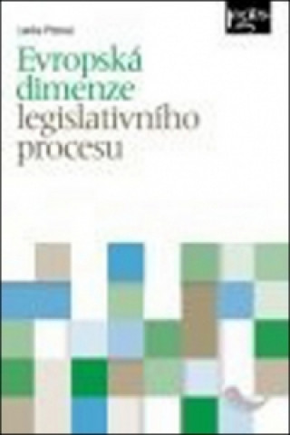 Kniha Evropská dimenze legislativního procesu Lenka Pitrová
