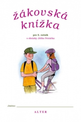 Könyv Žákovská knížka pro 5. ročník s obrázky Jiřího Petráčka Jiří Petráček