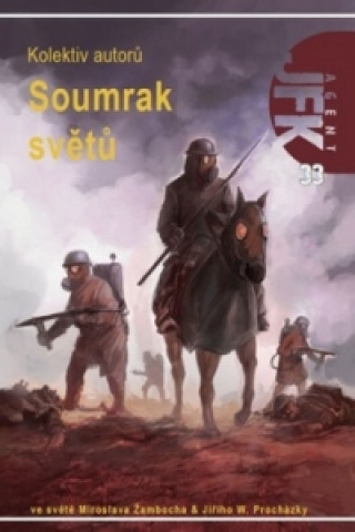 Book Soumrak světů Kolektiv autorů; Miroslav Žamboch; Jiří W. Procházka