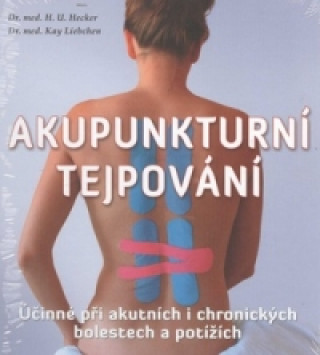 Kniha Akupunkturní tejpování Hans-Ulrich Hecker