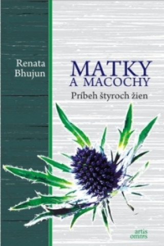 Kniha Matky a macochy Renata Bhujun