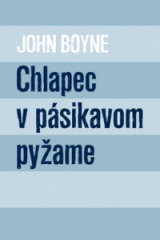 Книга Chlapec v pásikavom pyžame John Boyne