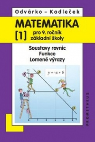 Könyv Matematika 1 pro 9. ročník základní školy Oldřich Odvárko
