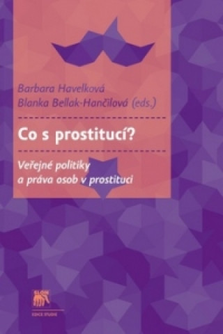 Kniha Co s prostitucí? Barbara Havelková