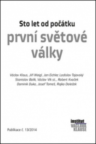 Kniha Sto let od počátku první světové války Václav Klaus