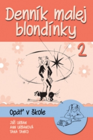 Book Denník malej blondínky 2 Jiří Urban; Ann Urbanová; Tana Tanko