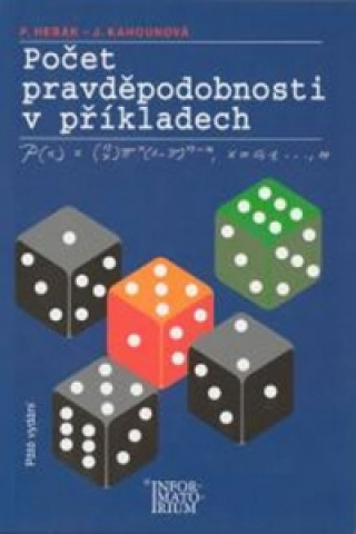 Könyv Počet pravděpodobnosti v příkladech Petr Hebák