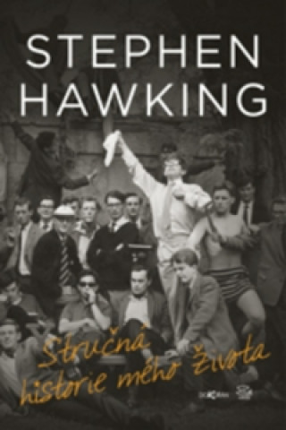 Knjiga Stručná historie mého života Stephen Hawking