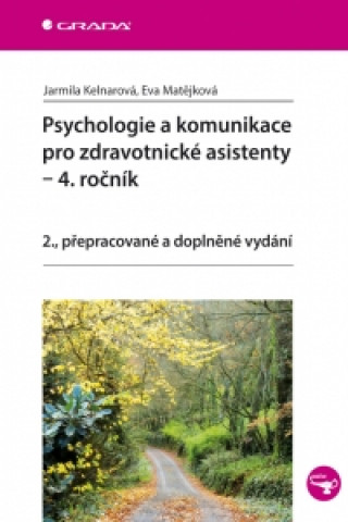 Книга Psychologie a komunikace pro zdravotnické asistenty Jarmila Kelnarová