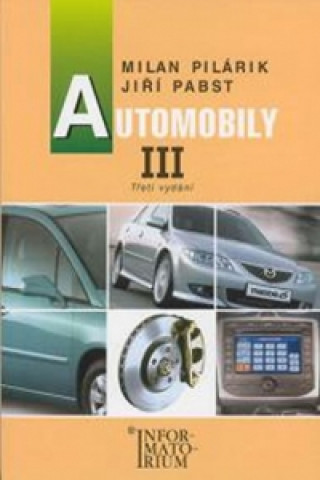 Kniha Automobily III Milan Pilárik; Jiří Pabst