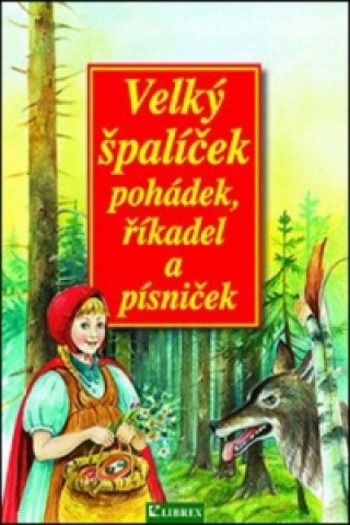 Книга Velký špalíček pohádek, říkadel a písniček Dagmar Košková