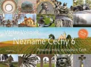 Kniha Neznámé Čechy 6 Václav Vokolek