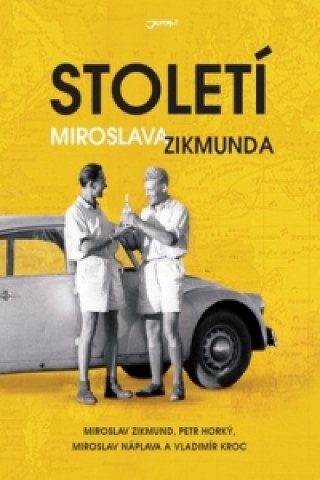 Book Století Miroslava Zikmunda Miroslav Zikmund