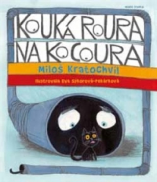 Könyv Kouká roura na kocoura Miloš Kratochvíl