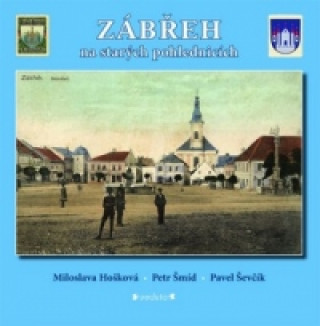 Книга Zábřeh na starých pohlednicích Miloslava Hošková