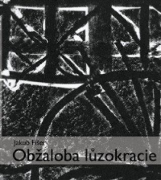 Книга Obžaloba lůzokracie Jakub Fišer