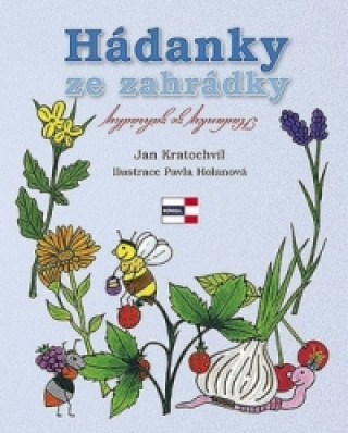 Könyv Hádanky ze zahrádky Jan Kratochvíl; Pavla Holanová