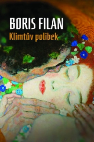 Kniha Klimtův polibek Boris Filan