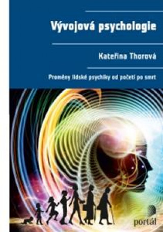 Könyv Vývojová psychologie Kateřina Thorová